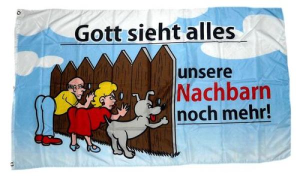 Fahne / Flagge Gott sieht alles Nachbarn 90 x 150 cm